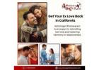 Get Your Ex Love Back In California