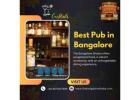 Best Pub in Bangalore