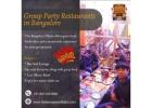 Group Party Restaurants in Bangalore | Group Dining in Bangalore