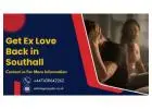 Get Ex Love Back in Southall – Powerful Remedies to Reunite with Your Partner