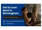 Get Ex Love Back in Birmingham – Powerful Remedies to Rekindle Lost Relationships