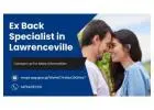 Ex Back Specialist in Lawrenceville – Rekindle Love & Relationships Successfully
