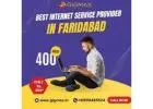 Best Internet in Faridabad – Gigmax