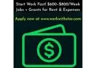 Start Work Fast! $600–$800/Week Jobs and Grants