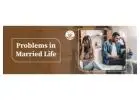 Problems in married life astrology, janam kundali