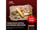 Tamilnadu Style Catering Services in