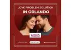 Love Problem Solution in Orlando