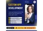 Custom App Development Services to Transform Your Business Ideas