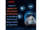 The Role of Agentic AI Certification in Building Ethical and Responsible AI Systems