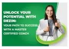 Certified Master Coach  | Dezin Consulting