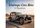 Premium Vintage Car Hire Services in Rajasthan