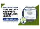 How To Copy And Paste Problems In The Legacy Family Tree Program