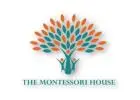 The Montessori House – Hands-On, Child-Centered Learning for Toddlers
