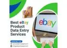 Best eBay Product Data Entry, Listing, Upload Services