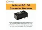 Explore Reliable Isolated DC to DC Converter Modules with Campus Component