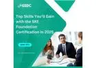 Top Skills You’ll Gain with the SRE Foundation Certification in 2025