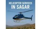 Helicopter Ride in Sagar, Madhya Pradesh