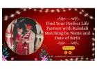 Accurate Kundali Matching by Name and Date of Birth for Marriage Compatibility