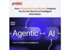How Agentic AI Foundation Certification Prepares You for the Next Era of Intelligent Automation.