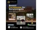 Resort Farmhouse In Nelamangala | Private Farmhouse