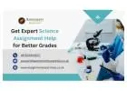 Get Expert Science Assignment Help for Better Grades