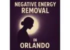Powerful Negative Energy Removal in Orlando