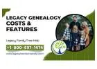 All About Legacy Genealogy Cost and Features