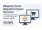 Trusted Magento Migration Agency for Hassle-Free Store Transfer