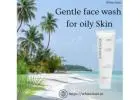 Lightweight and Effective Gentle Face Wash for Oily Skin