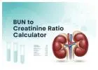 BUN to Creatinine Ratio Calculator – Accurate Kidney Health Tool