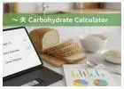 Carbohydrate Calculator – Calculate Your Daily Carb Needs