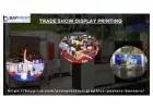 Build confidence in your customer's mind through the best trade show display printing