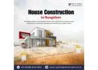 House Construction Contractors in Bangalore