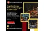 Negative Energy Removal Astrologer in Melbourne