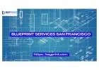 Choose a print shop that can offer you the best blueprint services San Francisco
