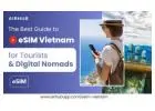 Buy the best eSIM for Vietnam Online – Easy Setup, Fast Internet