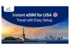 Secure Your eSIM for USA with eSIM Cards – Reliable Speeds, Easy Activation and Top Value