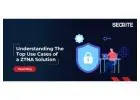 Enhance Security with ZTNA Solutions Today