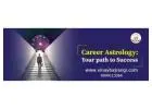 Choose the Right Career with Accurate Career Astrology