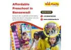 Affordable Preschool in Banaswadi