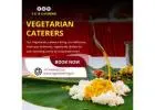 Vegetarian Caterers in Bangalore | Catering Services in Bangalore