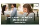 Get Your Ex Love Back in Ilford London – Effective Solutions by Jagan Astrology