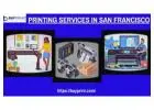 Your business needs the best printing services in San Francisco