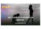 Get Your Ex Love Back in Bristol – Effective Remedies by Psychic Jayanth