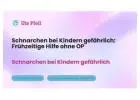 Schnarchen bei Kindern gefährlich: Frühzeitige Hilfe ohne OP