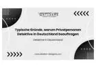 Typische Gründe, warum Privatpersonen Detektive in Deutschland beauftragen