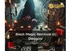 Black Magic Removal in Glasgow – Psychic Jayanth