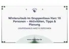 Winterurlaub im Gruppenhaus Harz 10 Personen – Aktivitäten, Tipps & Planung