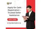 Apply for GeM Registration – Trusted Seller Assistance