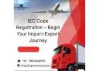 IEC Code Registration – Begin Your Import-Export Journey